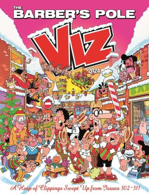Viz Annual 2024: The Barber's Pole - A Heap of Clippings Swept Up from Issues 302-311 (Viz Magazine)(Pevná vazba)
