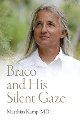 Braco and His Silent Gaze (Kamp Matthias)(Paperback)