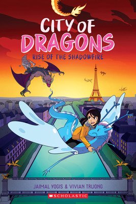 Rise of the Shadowfire: A Graphic Novel (City of Dragons #2) (Yogis Jaimal)(Paperback)