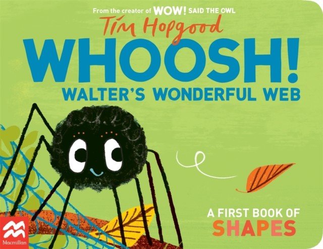 Whoosh! Walter's Wonderful Web - A First Book of Shapes (Hopgood Tim)(Board book)