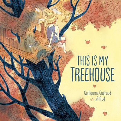 This Is My Treehouse (Gueraud Guillaume)(Pevná vazba)