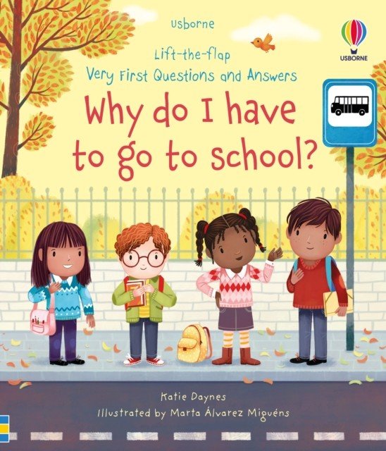 Very First Questions and Answers Why do I have to go to school? (Daynes Katie)(Board book)