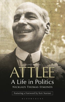 Attlee: A Life in Politics (Thomas-Symonds Nick)(Paperback)