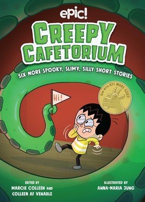 Creepy Cafetorium: Six More Spooky, Slimy, Silly Short Stories: Volume 2 (Venable Colleen AF)(Paperback)