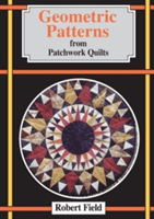 Geometric Patterns from Patchwork Quilts (Field Robert)(Paperback / softback)