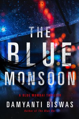 The Blue Monsoon (Biswas Damyanti)(Paperback)