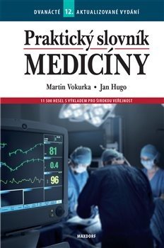 Praktický slovník medicíny (12. vyd.) - Martin Vokurka, Jan Hugo