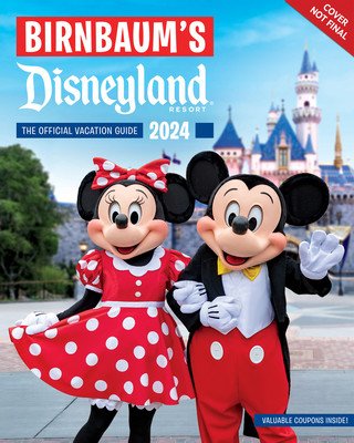 Birnbaum's 2024 Disneyland Resort: The Official Vacation Guide (Birnbaum Guides)(Paperback)