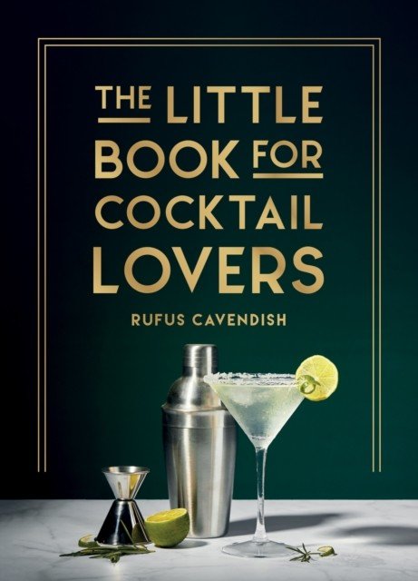 Little Book for Cocktail Lovers - Recipes, Crafts, Trivia and More - the Perfect Gift for Any Aspiring Mixologist (Cavendish Rufus)(Pevná vazba)