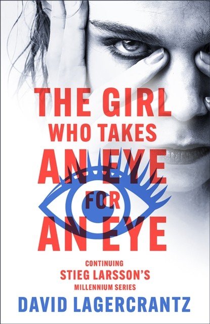 Girl Who Takes an Eye for an Eye - A Dragon Tattoo story (Lagercrantz David)(Paperback / softback)