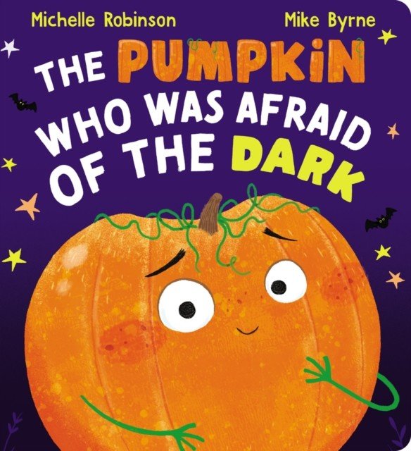 Pumpkin Who Was Afraid of the Dark CBB (Robinson Michelle)(Board book)