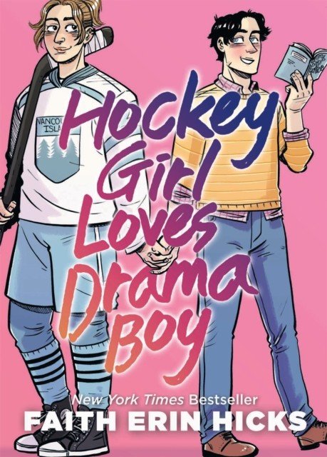 Hockey Girl Loves Drama Boy - A Feel-Good YA Graphic Novel with an Unexpected Romance (Hicks Faith Erin)(Paperback / softback)