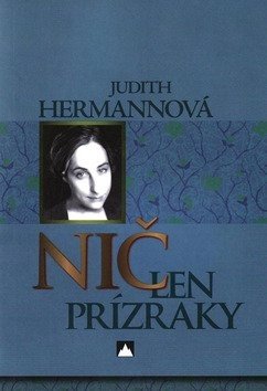 Nič len prízraky - Judith Hermann