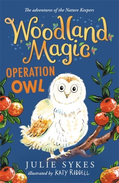 Woodland Magic 4 - Operation Owl (Sykes Julie)(Paperback / softback)