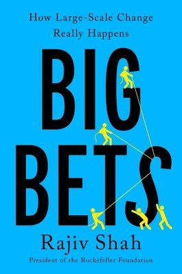 Big Bets: How Large-Scale Change Really Happens (Shah Rajiv)(Pevná vazba)