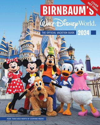 Birnbaum's 2024 Walt Disney World: The Official Vacation Guide (Birnbaum Guides)(Paperback)