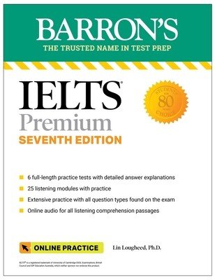 Ielts Premium: 6 Practice Tests + Comprehensive Review + Online Audio, Seventh Edition (Lougheed Lin)(Paperback)