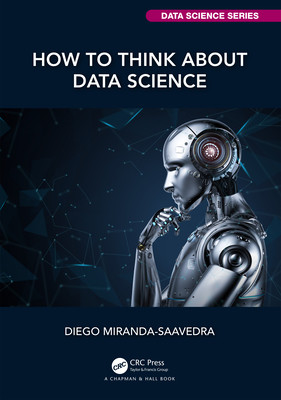 How to Think about Data Science (Miranda-Saavedra Diego)(Paperback)