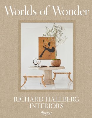Worlds of Wonder: Richard Hallberg Interiors (Lpez-Cordero Mario)(Pevná vazba)