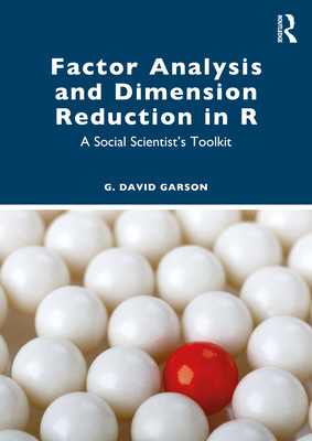 Factor Analysis and Dimension Reduction in R: A Social Scientist's Toolkit (Garson G. David)(Paperback)