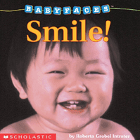 Smile! (Baby Faces Board Book), 2: Smile! (Intrater Roberta Grobel)(Board Books)