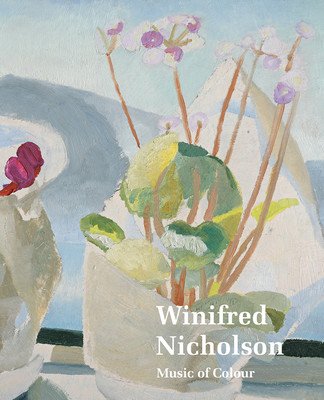 Winifred Nicholson Music of Colour(Paperback / softback)