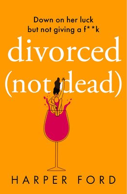 Divorced Not Dead (Ford Harper)(Paperback)