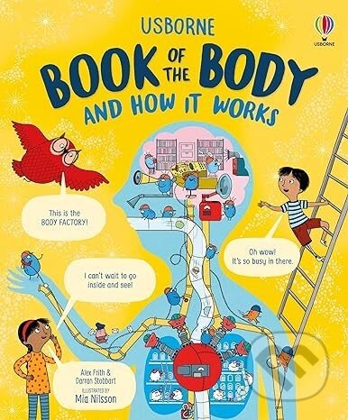 Usborne Book of the Body and How it Works - Alex Frith, Darran Stobbart, Mia Nilsson (Ilustrátor)