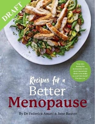 Recipes for a Better Menopause: A Life-Changing, Positive Approach to Nutrition for Pre, Peri and Post Menopause (Amati Federica)(Pevná vazba)