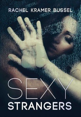 Sexy Strangers: Erotic Stories (Bussel Rachel Kramer)(Paperback)