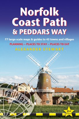 Norfolk Coast Path & Peddars Way: British Walking Guide: 77 Large-Scale Walking Maps (1:20,000) & Guides to 45 Towns & Villages - Planning, Places to (Stewart Alexander)(Paperback)