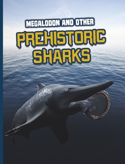 Megalodon and Other Prehistoric Sharks (Gagne Tammy)(Paperback / softback)