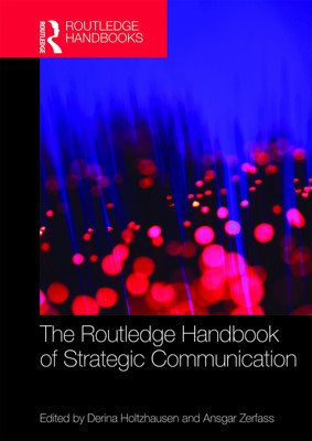 The Routledge Handbook of Strategic Communication (Holtzhausen Derina)(Paperback)