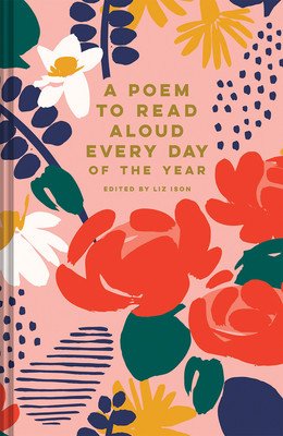 A Poem to Read Aloud Every Day of the Year (Ison Liz)(Pevná vazba)