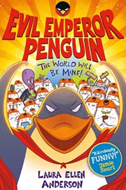Evil Emperor Penguin: The World Will Be Mine! (Anderson Laura Ellen)(Paperback / softback)
