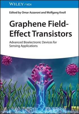 Graphene Field-Effect Transistors: Advanced Bioelectronic Devices for Sensing Applications (Azzaroni Omar)(Pevná vazba)