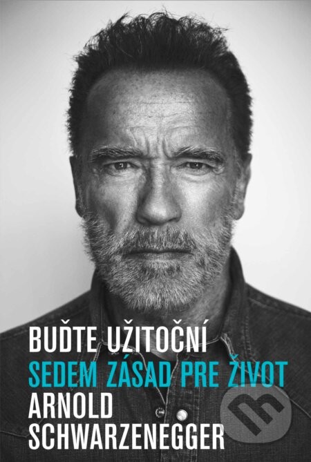 Buďte užitoční - Arnold Schwarzenegger