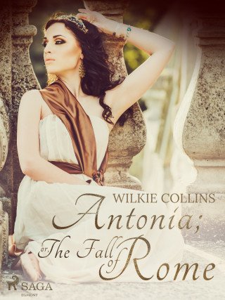 Antonia; or, The Fall of Rome - Wilkie Collins - e-kniha