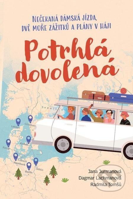 Potrhlá dovolená - Jana Jurmanová, Dagmar Lachmanová, Radmila Tomšů