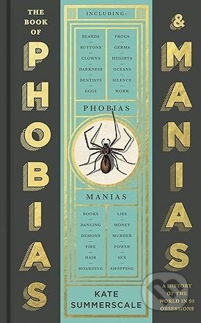 The Book of Phobias and Manias - Kate Summerscale