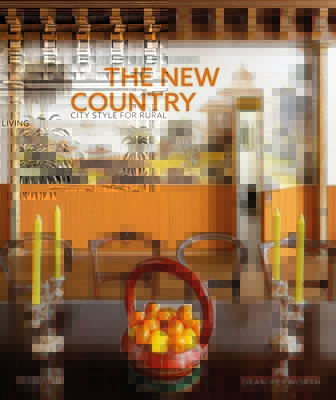 The New Country: City Style for Rural Living (Keyworth Dean)(Pevná vazba)