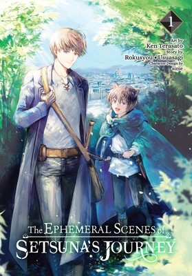 The Ephemeral Scenes of Setsuna's Journey, Vol. 1 (Manga) (Rokusyou - Usuasagi)(Paperback)