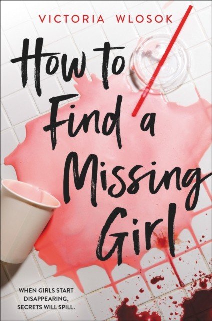 How to Find a Missing Girl (Wlosok Victoria)(Paperback / softback)