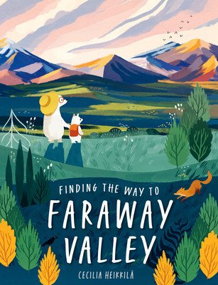 Finding the Way to Faraway Valley (Heikkila Cecilia)(Pevná vazba)