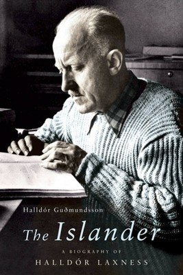 The Islander: A Biography of Halldor Laxness (Gudmundsson Halldor)(Paperback)