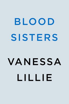 Blood Sisters (Lillie Vanessa)(Pevná vazba)