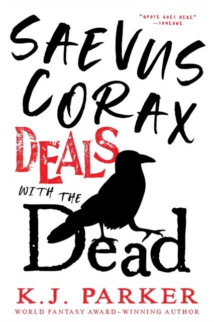 Saevus Corax Deals with the Dead - Corax Book 1 (Parker K. J.)(Paperback / softback)
