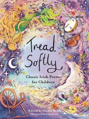 Tread Softly: Classic Irish Poems for Children (Reddy Nicola)(Pevná vazba)