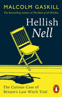 Hellish Nell - Last of Britain's Witches (Gaskill Malcolm)(Paperback / softback)