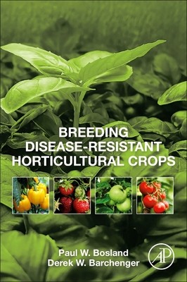 Breeding Disease-Resistant Horticultural Crops (Bosland Paul W.)(Paperback)